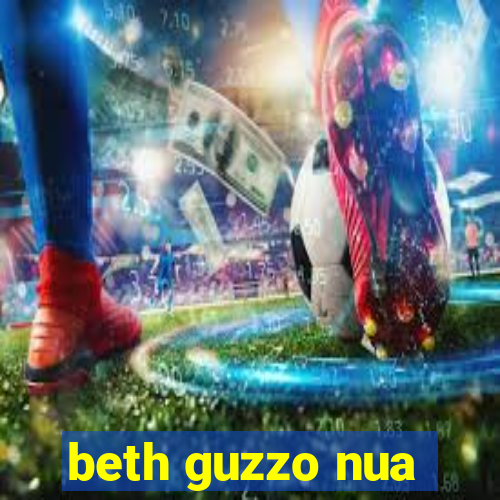 beth guzzo nua